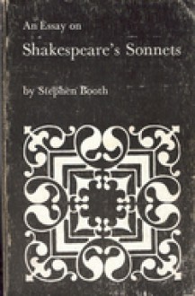 An Essay On Shakespeare's Sonnets - Stephen Booth