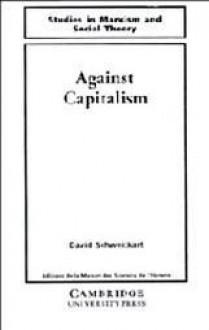 Against Capitalism - David Schweickart