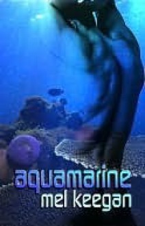 Aquamarine - Mel Keegan