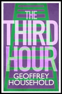 The Third Hour - Geoffrey Household