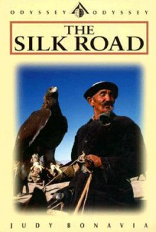 The Silk Road - Judy Bonanvia, Judy Bonavia, William Lindesay, Wu Qi