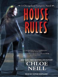 House Rules - Chloe Neill, Sophie Eastlake