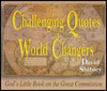 Challenging Quotes for World Changes - David Shibley