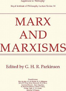 Marx and Marxisms - G.H.R. Parkinson