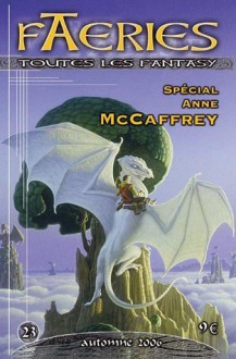 Spécial Anne McCaffrey - Lisa Mantchev, Johann Yoz Bodin, Tim Pratt, Ronan Quarez, Eugie Foster, Jonas Lenn, Philippe Monot