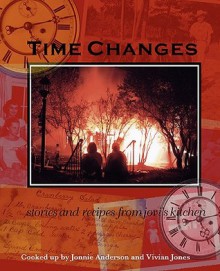 Time Changes: Stories and Recipes from Jovi's Kitchen - Vivian Jones