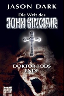 Doktor Tods Ende - Jason Dark