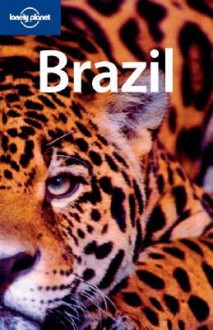 Lonely Planet Brazil (Country Guide) - Lonely Planet, Regis St. Louis, Kevin Raub, Gregor Clark