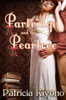 The Partridge and the Peartree - Patricia Kiyono