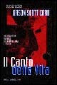 Il canto della vita - Orson Scott Card