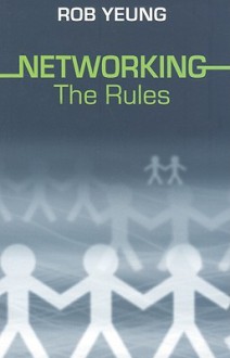 Networking: The Rules - Rob Yeung