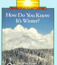 How Do You Know It's Winter? - Allan Fowler