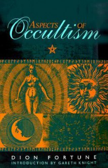 Aspects of Occultism - Dion Fortune, Gareth Knight