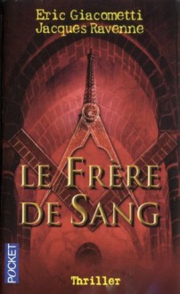 Le Frere de Sang - Eric Giacometti, Jacques Ravenne