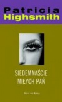 Siedemnaście miłych pań - Patricia Highsmith