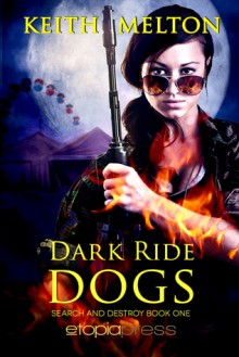 Dark Ride Dogs - Keith Melton