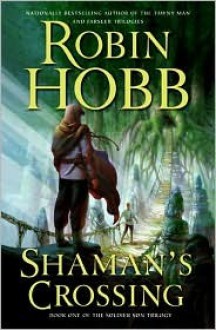 Shaman's Crossing (Soldier Son, #1) - Robin Hobb