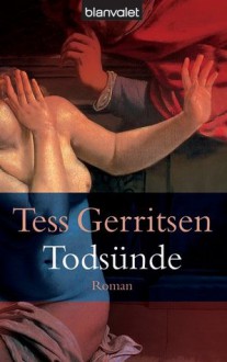 Todsünde (Jane Rizzoli & Maura Isles, #3) - Tess Gerritsen, Andreas Jäger