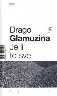 Je li to sve - Drago Glamuzina