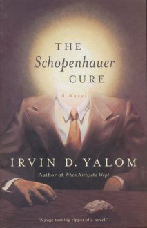 The Schopenhauer Cure - Irvin D. Yalom