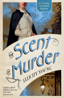 The Scent of Murder - Felicity Young