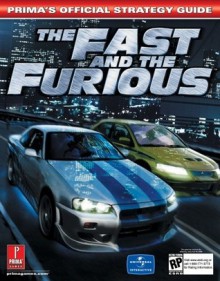 The Fast &amp; The Furious: Prima Official Game Guide - Dan Irish