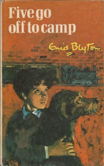 Five Go Off To Camp - Enid Blyton, Betty Maxey