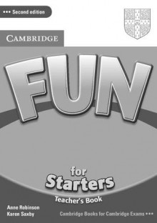 Fun for Starters Teacher's Book - Anne Robinson, Karen Saxby