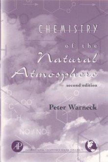 Chemistry of the Natural Atmosphere - Peter Warneck