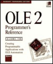 OLE 2 Programmer's Reference: Creating Programmable Applications with OLE Automation - Microsoft Press, Microsoft Press