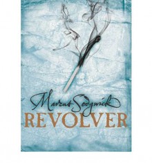 [(Revolver )] [Author: Marcus Sedgwick] [Apr-2010] - Marcus Sedgwick