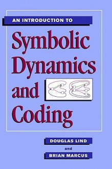 An Introduction to Symbolic Dynamics and Coding - Douglas A. Lind, Brian Marcus