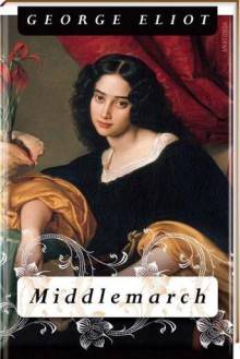 Middlemarch - George Eliot, Irmgard Nickel (Übers.)