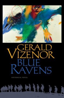 Blue Ravens: Historical Novel - Gerald Vizenor