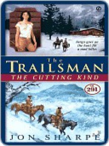 The Cutting Kind (The Trailsman #291) - Jon Sharpe