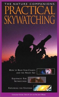 Practical Skywatching (Nature Companion Series) - David H. Levy, John O'Byrne