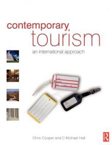 Contemporary Tourism: An International Approach - Chris Cooper, C. Michael Hall