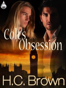 Colt's Obsession - H.C. Brown