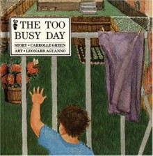 The Too Busy Day - Carrolle Green, Leonard Aguanno