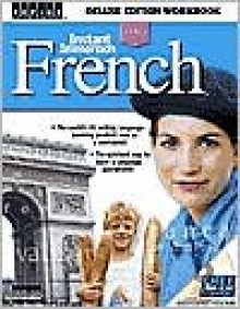 Instant Immersion French: Deluxe Edition Workbook (Instant Immersion) - Mary March