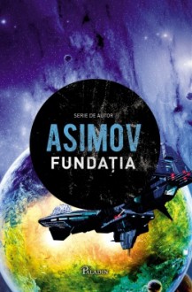 Fundatia (Fundatia, #1) - Isaac Asimov