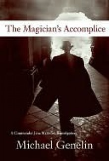 Magician's Accomplice: A Commander Jana Matinova Investigation - Michael Genelin