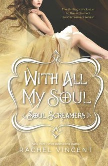 With All My Soul - Rachel Vincent