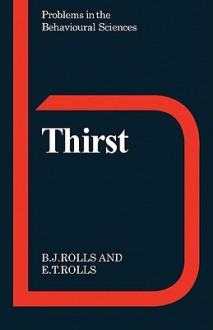 Thirst - Barbara J. Rolls, Edmund T. Rolls