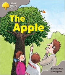 The Apple (Oxford Reading Tree, Stage 1) - Roderick Hunt, Alex Brychta