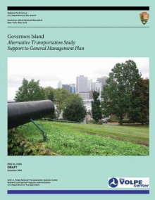 Governors Island: Alternative Transportation Study Support to General Management Plan - U.S. Department of Transportation