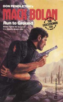 Run To Ground - Mike Newton, Don Pendleton