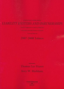 Corporations And Other Limited Liability Entities And Partnerships: Statutory Supplement To Corporations And Other Business Enterprises, 2007 2008 Edition (American Casebook) - Thomas Lee Hazen