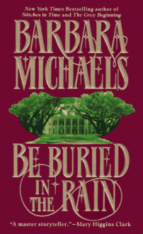 Be Buried In The Rain - Barbara Michaels