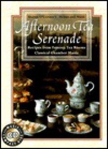 Afternoon Tea Serenade: Cookbook with Music CD - Sharon O'Connor